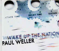 Paul Weller "Wake Up The Nation (Ltd.Deluxe Edt.)" 2CD - new sound dimensions