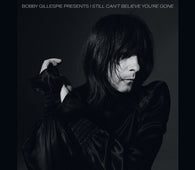 Various Artists "Bobby Gillespie Presents: I Still Can't Believe Yo" 2LP