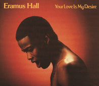 Eramus Hall "Your Love Is My Desire (Black Vinyl)" LP