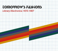 Various Artists "Tomorrow's Fashions-Library Electronica 1972-1987" LP