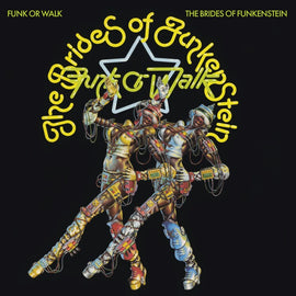 The Brides Of Funkenstein "Funk Or Walk (Lim. Yellow Vinyl)" LP