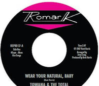 Towana & The Total Destruction "Wear Your Natural, Baby (7Inch)" 7"