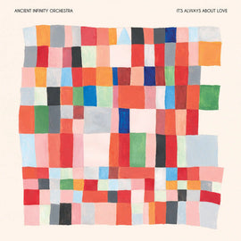 Ancient Infinity Orchestra "It’s Always About Love" LP