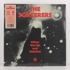 The Sorcerers "Other Worlds and Habitats" LP