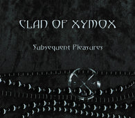 Clan Of Xymox "Subsequent Pleasures (Black 2LP)" 2LP