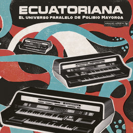 Various "Ecuatoriana - El Universo Paralelo De Polibio Mayo" CD