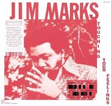 Jim Marks "Touching Your Feelings" LP