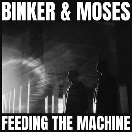 Binker And Moses "Feeding The Machine" CD