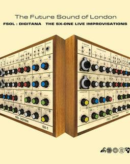 Future Sound Of London "FSOL: Digitana - The SX-One Improvisations" CD