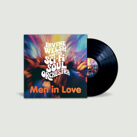 Irvine Welsh & The Sci-Fi Soul Orchestra "Men In Love (Black Vinyl)" LP