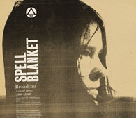 Broadcast "Spell Blanket - Collected Demos 2006-2009" CD