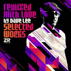 Various Artists "Remixed With Love By Dave Lee (Selected Works)" LP