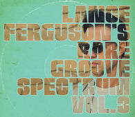 Lance Ferguson "Rare Groove Spectrum Vol. 3" LP