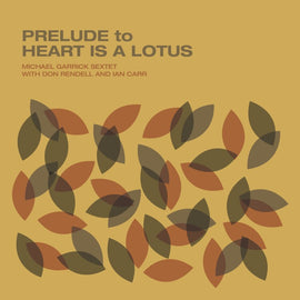 Michael Garrick Sextet "Prelude To A Heart Is A Lotus" CD