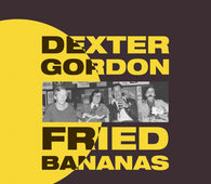 Dexter Gordon "Fried Bananas" LP