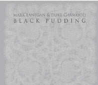 Mark Lanegan & Duke Garwood "Black Pudding" LP