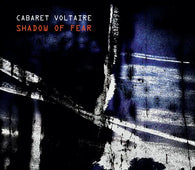 Cabaret Voltaire "Shadow Of Fear" CD