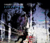 Cabaret Voltaire "Dekadrone" CD