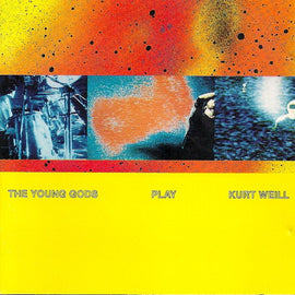 The Young Gods "Play Kurt Weill" CD