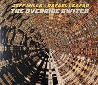 Jeff Mills & Rafael Leafar "The Override Switch" 2LP