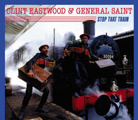 Clint Eastwood & General Saint "Stop That Train" LP