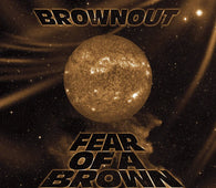 Brownout "Fear Of A Brown Planet" CD