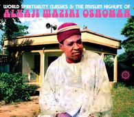 Alhaji Waziri Oshomah "World Spirituality Classics 3: The Muslim Highlife" 2LP
