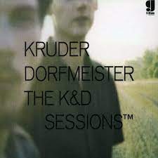 Kruder & Dorfmeister "K&D Sessions" 2CD