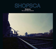 Tosca "Shopsca The Outta Here Versions" CD