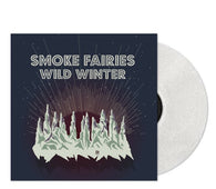 Smoke Fairies "Wild Winter (Snowglobe Blizzard Vinyl LP)" LP