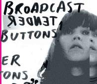 Broadcast "Tender Buttons (Lp+Mp3)" LP