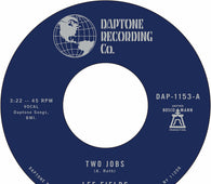 Lee Fields "Two Jobs / Save Your Tears For Someone New" 7"