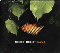 Howie B. "Another Late Night" CD - new sound dimensions