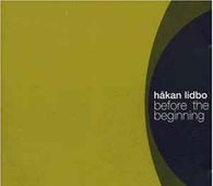 Ha?kan Lidbo "Before The Beginning" CD - new sound dimensions