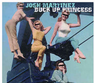 Josh Martinez "Buck Up Princess" CD