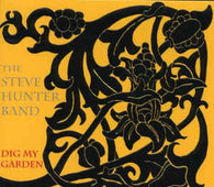 Steve Band Hunter "Dig My Garden" CD - new sound dimensions