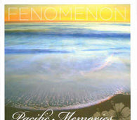 Fenomenon "Pacific Memories: The Early Tapes" CD - new sound dimensions