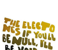 The Electones "If You'll Be Null, I'll Be Void" CD - new sound dimensions