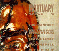 Thormenthor, Extreme Unction, Bowelrot, Moonspell, Silent Scream "Mortuary Vol. 1" CD