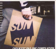 Various "Sun Sun - Ceci N'est Pas Une Compilation" CD - new sound dimensions