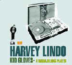 Harvey Lindo "Kid Gloves-A Modaji Longplayer" CD - new sound dimensions