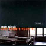 Matt Winch "Cook County Hospital" CD - new sound dimensions