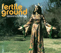 Fertile Ground "Seasons Change" CD - new sound dimensions