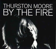 Thurston Moore "By The Fire" 2xCD