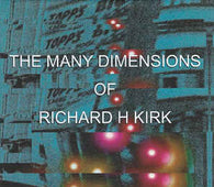 Richard H. Kirk "The Many Dimensions Of Richard H Kirk" Box - new sound dimensions