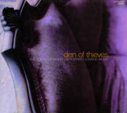 Various "Den Of Thieves: The Sound Of Eighteenth Street Lounge Music By Den Of Thieves " CD - new sound dimensions