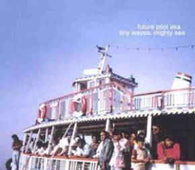 Future Pilot Aka "Tiny Waves Mighty Sea" CD