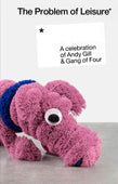 Various (A Celebration Of Andy Gill+Gang Of Four) "The Problem Of Leisure (Ltd. Cassette)" TAP