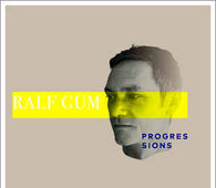 Ralf Gum "Progressions" CD - new sound dimensions