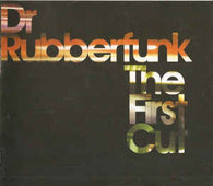 Dr. Rubberfunk "The First Cut" CD - new sound dimensions